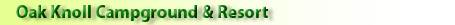 Oak Knoll Campground & Resort